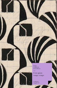 Con quien vengo vengo - Pedro Calderon de la Barca - ebook