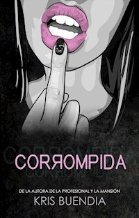 Corrompida - Kris Buendía - ebook