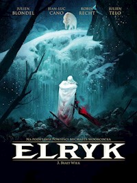 Elryk 3 Biały Wilk - Blondel Julien, Cano Jean-Luc, Recht Robert, Telo Julien - książka