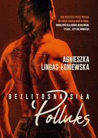 Polluks Bezlitosna siła Tom 2 - Agnieszka Lingas-Łoniewska - książka