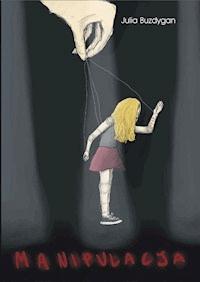 Manipulacja - fragment - Julia Buzdygan - darmowy ebook