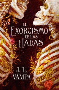 El exorcismo de las hadas - J.L. Vampa - ebook