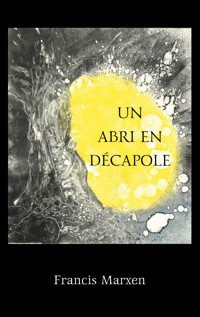 Un abri en Décapole - Francis Marxen - ebook