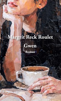 Gwen - Margrit Reck Roulet - ebook