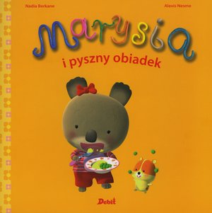 Marysia i pyszny obiadek - Nadia Berkane, Alexis Nesme (ilustr.) - książka