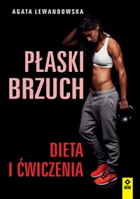 Płaski brzuch Dieta i ćwiczenia - Lewandowska Agata - książka