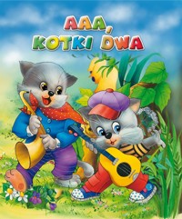 Aaa, kotki dwa - Anna i Lech Stefaniakowie (ilustr.) - książka