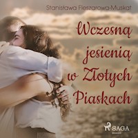 Wczesną jesienią w Złotych Piaskach - Fleszarowa-Muskat Stanisława - ebook + audiobook