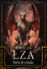 Smocza Łza - Mrozińska Marta - ebook + książka