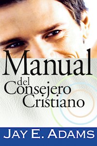 Manual del consejero cristiano - Jay E. Adams - ebook