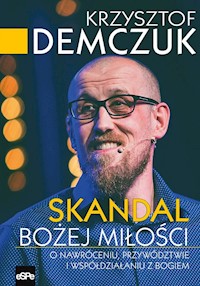 Skandal Bożej miłości. - Krzysztof Demczuk - książka