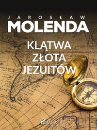 Klątwa złota jezuitów - Jarosław Molenda - ebook + audiobook + książka