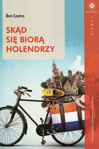 Skąd się biorą Holendrzy - Ben Coates - książka