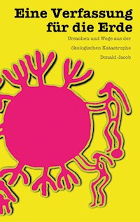 Eine Verfassung für die Erde - Donald Jacob - ebook