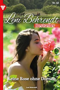 Keine Rose ohne Dornen - Leni Behrendt - ebook