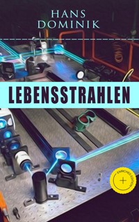 Lebensstrahlen: Science-Fiction-Roman - Hans Dominik - ebook