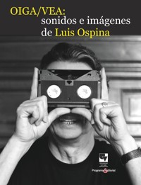 OIGA / VEA - Luis Ospina - ebook
