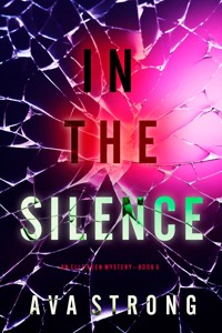 In The Silence (An Elle Keen FBI Suspense Thriller—Book 5) - Ava Strong - ebook