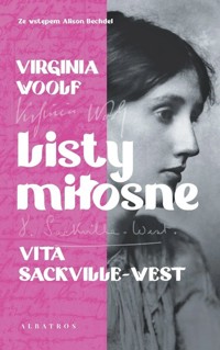 Listy miłosne Virginia Woolf i Vita Sackville-West - Woolf Virginia, Vita Sackville-West - książka
