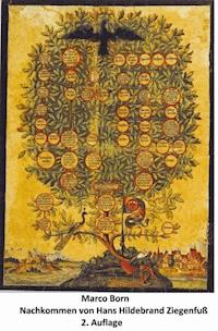 Nachkommen von Hans Hildebrand Ziegenfuß, 2. Auflage - Marco Born - ebook