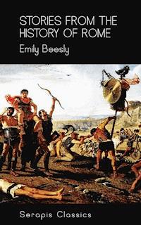 Stories from the History of Rome (Serapis Classics) - Emily Beesly - ebook