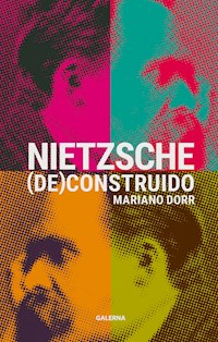 Nietzsche (de)construido - Mariano Dorr - ebook