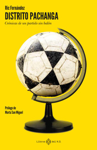 Distrito pachanga - Ric Fernández - ebook