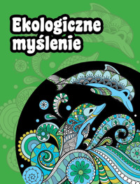 Ekologiczne myślenie - zbiorowa praca - książka