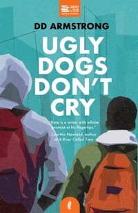 Ugly Dogs Don't Cry - DD Armstrong - ebook