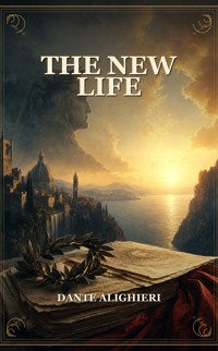 The New Life - Dante Alighieri - ebook