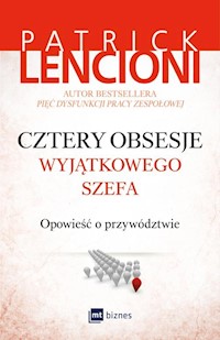 Cztery obsesje wyjątkowego szefa - Patrick Lencioni - książka