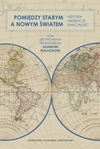 Pomiędzy Starym a Nowym Światem -  - książka