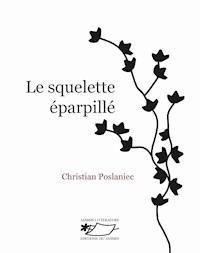 Le Squelette éparpillé - Christian Poslaniec - ebook