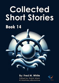 Collected Short Stories - Book14 - Fred M White - ebook