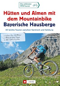 Hütten und Almen mit dem Mountainbike Bayerische Hausberge - Gerhard Hirtlreiter - ebook