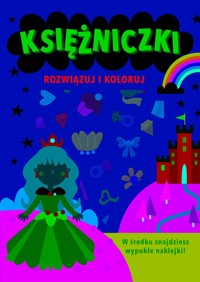 Rozwiązuj i koloruj. Księżniczki - Monika Kalinowska (tłum.), Sarah Vince (ilustr.) - książka