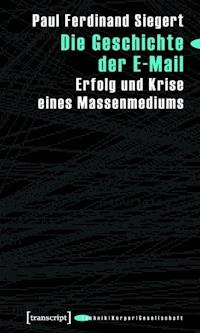 Die Geschichte der E-Mail - Paul Ferdinand Siegert - ebook