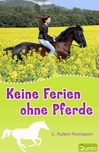 Keine Ferien ohne Pferde - C. Pullein-Thompson - ebook