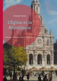 L'Église et la République - Anatole France - ebook