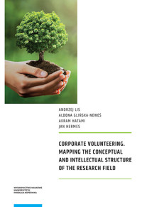 Corporate Volunteering Mapping the Conceptual and Intellectual Structure of the Research Field - Hermes Jan, Hatami Akram, Lis Andrzej, Glińska-Neweś Aldona - książka