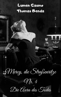 Mercy, die Straßenritze Nr. 4 - Lumen Gasmo - ebook