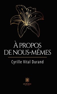 À propos de nous-mêmes - Cyrille Vital Durand - ebook