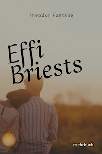 Effi Briest - ein Klassiker der Weltliteratur - Theodor  Fontane - ebook