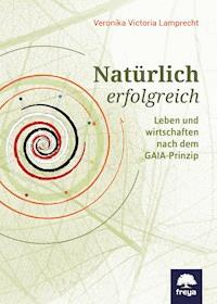 Natürlich erfolgreich - Veronika Victoria Lamprecht - ebook
