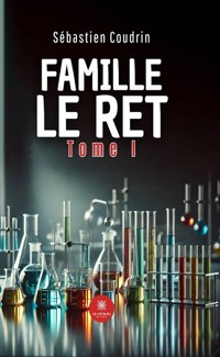 Famille Le Ret - Tome 1 - Sébastien Coudrin - ebook