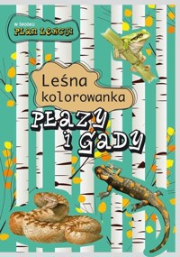 Leśna kolorowanka. Płazy i gady - Katarzyna Kopiec-Sekieta, Eliza Goszczyńska - książka