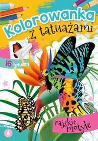 Kolorowanka z tatuażami Rajskie motyle -  - książka