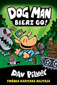 Bierz go! Dogman Tom 2 - Dav Pilkey - książka