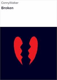 Broken - null ConnyWalker - ebook