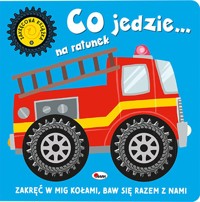Zakręcona książka. Co jedzie... na ratunek - zbiorowa praca - książka